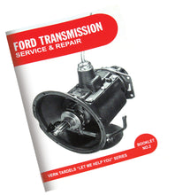 Load image into Gallery viewer, Vern Tardel Ford Transmission Guide; 1932-48 Car, Pickup